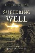Suffering Well: Job's Stubborn Faith