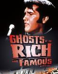 Ghosts of the Rich and Famous