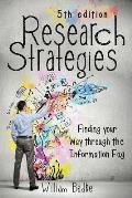 Research Strategies Finding Your Way Through the Information Fog