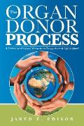 The Organ Donor Process: A Diverse and Global Reward in Recognition of Life Support