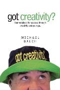 got creativity?: Your notebook for success through creativity and courage.