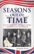 Seasons Out of Time: A Captivating Analysis of Ancestors and Destiny of Descendants