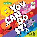 You Can Do It!: A Little Book about the Big Power of Perseverance