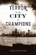Terror in the City of Champions Murder Baseball & the Secret Society That Shocked Depression Era Detroit