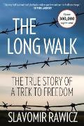 Long Walk The True Story of a Trek to Freedom