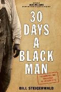 30 Days a Black Man: The Forgotten Story That Exposed the Jim Crow South