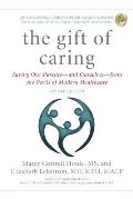 The Gift of Caring: Saving Our Parents — and Ourselves — from the Perils of Modern Healthcare