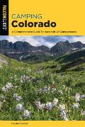 Camping Colorado A Comprehensive Guide to Hundreds of Campgrounds