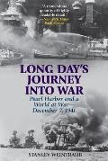 Long Day's Journey Into War: Pearl Harbor and a World at War--December 7, 1941