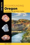 Rockhounding Oregon A Guide to the States Best Rockhounding Sites