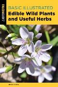 Basic Illustrated Edible Wild Plants & Useful Herbs