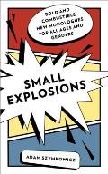 Small Explosions