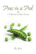 Peas in a Pod: A Collection of Short Stories