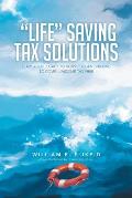 Life Saving Tax Solutions: Leave Your Legacy to Heirs for Generations to Come ...Income-Tax-Free