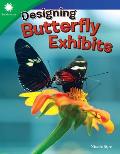 Designing Butterfly Exhibits