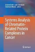 Systems Analysis of Chromatin-Related Protein Complexes in Cancer