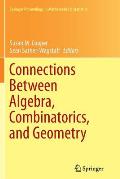 Connections Between Algebra, Combinatorics, and Geometry