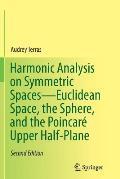 Harmonic Analysis on Symmetric Spaces--Euclidean Space, the Sphere, and the Poincar? Upper Half-Plane