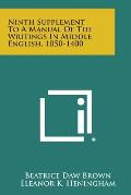 Ninth Supplement to a Manual of the Writings in Middle English, 1050-1400