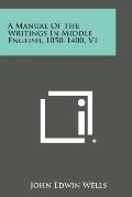 A Manual of the Writings in Middle English, 1050-1400, V1