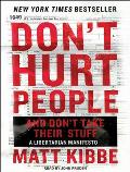Don't Hurt People and Don't Take Their Stuff: A Libertarian Manifesto