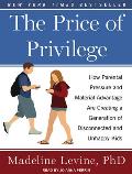 The Price of Privilege: How Parental Pressure and Material Advantage Are Creating a Generation of Disconnected and Unhappy Kids