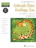 Animals Have Feelings Too: Hal Leonard Student Library Composer Showcase Elementary Level