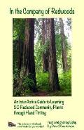 In the Company of Redwoods: An InterActive Guide to Learning 50 Redwood Community Plants through Hand Tinting