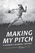 Making My Pitch A Womans Baseball Odyssey