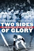 Two Sides of Glory The 1986 Boston Red Sox in Their Own Words
