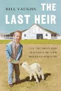 The Last Heir: The Triumphs and Tragedies of Two Montana Families