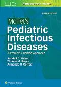 Moffet's Pediatric Infectious Diseases: A Problem-Oriented Approach