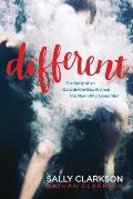 Different The Story of an Outside The Box Kid & the Mom Who Loved Him