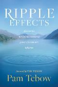 Ripple Effects Discover the Miraculous Motivating Power of a Womans Influence