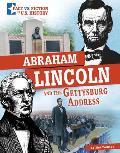 Abraham Lincoln and the Gettysburg Address: Separating Fact from Fiction