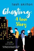Ghosting: A Witty, Heartfelt, & Modern Love Story