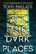 All the Dark Places: A Riveting Novel of Suspense with a Shocking Twist