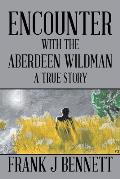 Encounter With the Aberdeen Wildman