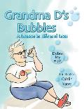 Grandma D's Bubbles: A Lesson in Life and Loss