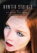 Hunter Stalked: The Kaylee Saga, Book 1