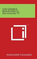 The General Biographical Dictionary V7