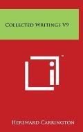 Collected Writings V9