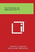 The History of Freemasonry V3