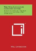 The Will Levington Comfort Letters: Book One Containing the First Nineteen Letters Called the Mystic Road