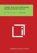 Chisel, Pen and Poignard, or Benvenuto Cellini: His Times and His Contemporaries