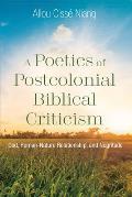 A Poetics of Postcolonial Biblical Criticism