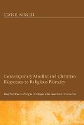 Contemporary Muslim and Christian Responses to Religious Plurality