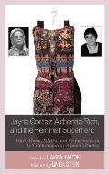 Jayne Cortez, Adrienne Rich, and the Feminist Superhero: Voice, Vision, Politics, and Performance in U.S. Contemporary Women's Poetics