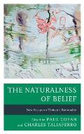 The Naturalness of Belief: New Essays on Theism's Rationality