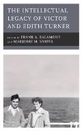 The Intellectual Legacy of Victor and Edith Turner